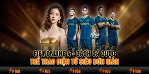 FIFA Online 4 – Cách Cá Cược Thể Thao Điện Tử Siêu Đơn Giản
