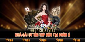 Giới Thiệu F168 – Nhà Cái Uy Tín Top Đầu Tại Châu Á